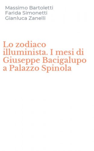 Lo zodiaco illuminista. I mesi di Giuseppe Bacigalupo a Palazzo Spinola
