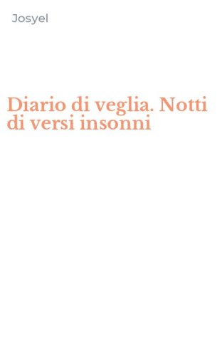 Diario di veglia. Notti di versi insonni