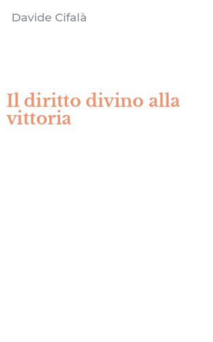 Il diritto divino alla vittoria