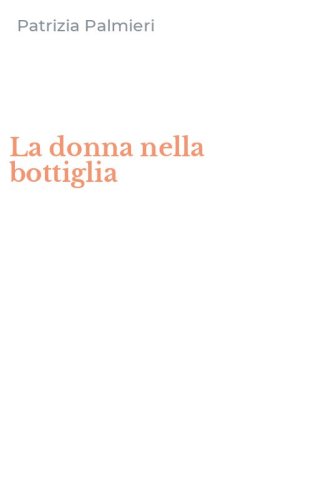 La donna nella bottiglia