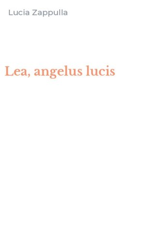 Lea, angelus lucis