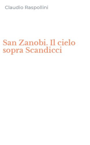 San Zanobi. Il cielo sopra Scandicci