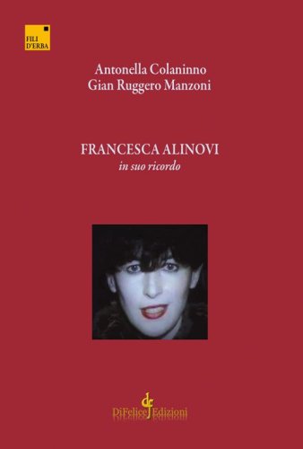 Francesca Alinovi. In suo ricordo