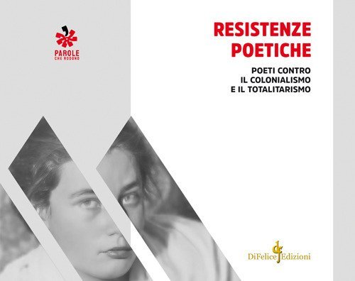 Resistenze poetiche. Poeti contro il colonialismo e il totalitarismo
