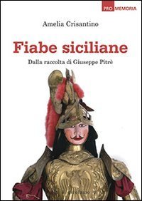 Fiabe siciliane. Dalla raccolta di Giuseppe Pitr&egrave;