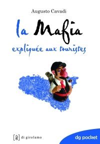 La mafia expliqu&eacute;e aux touristes