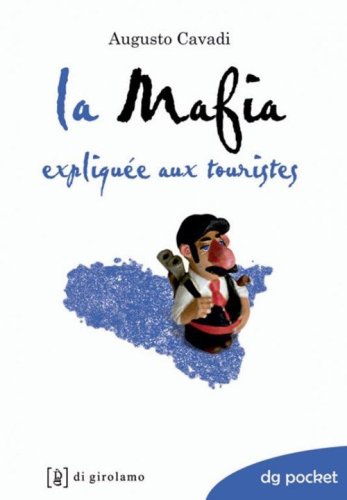 La mafia expliqu&eacute;e aux touristes