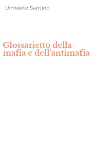 Glossarietto della mafia e dell'antimafia