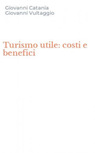 Turismo utile: costi e benefici