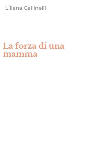 La forza di una mamma
