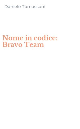 Nome in codice: Bravo Team
