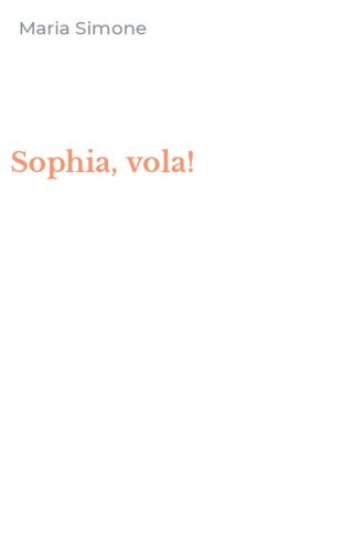 Sophia, vola!
