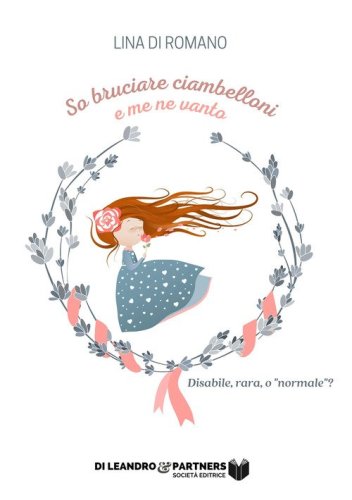So bruciare ciambelloni e me ne vanto. Disabile, rara o &laquo;normale&raquo;?