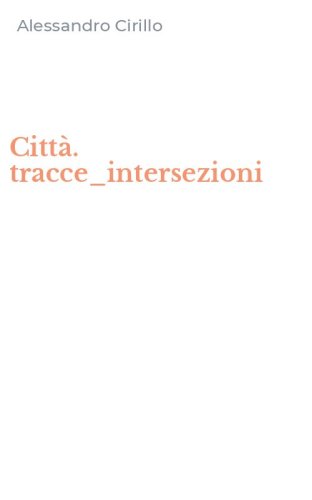 Citt&agrave;. tracce_intersezioni