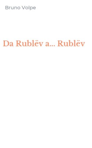 Da Rubl&euml;v a... Rubl&euml;v