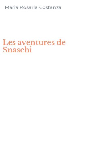 Les aventures de Snaschi