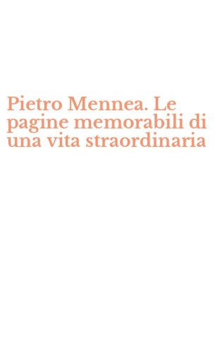 Pietro Mennea. Le pagine memorabili di una vita straordinaria
