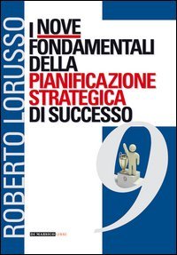 I nove fondamentali della pianificazione strategica di successo