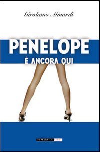 Penelope &egrave; ancora qui