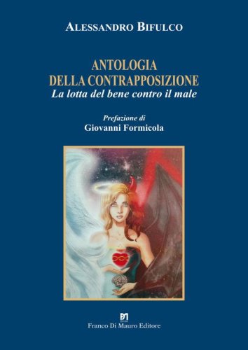 Antologia della contrapposizione. La lotta del bene contro il male