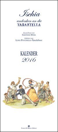 ISCHIA. ANDENKEN AN DIE TARANTELLA. KALENDER 2016