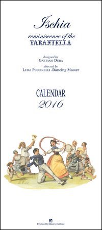 ISCHIA. REMINISCENCE OF THE TARANTELLA. CALENDAR 2016