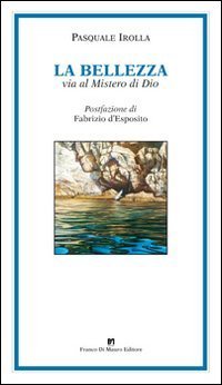 La bellezza via al mistero di Dio