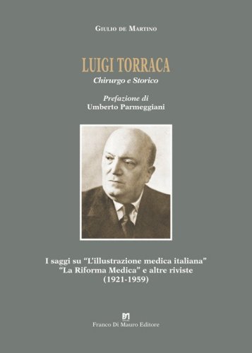 Luigi Torraca. Chirurgo e storico