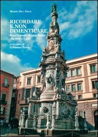 Ricordare e non dimenticare. Detti e motti di una Italia che non c'&egrave; pi&ugrave;