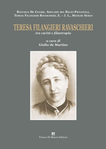 Teresa Filangieri Ravaschieri tra carit&agrave; e filantropia