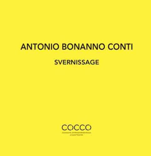 Antonio Bonanno Conti. Svernissage. Ediz. italiana e inglese