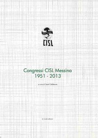Congressi CISL Messina 1951-2013