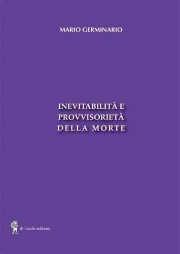 Inevitabilit&agrave; e provvisoriet&agrave; della morte