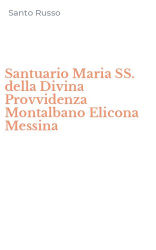 Santuario Maria SS. della Divina Provvidenza Montalbano Elicona Messina