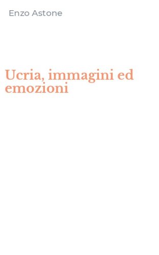 Ucria, immagini ed emozioni
