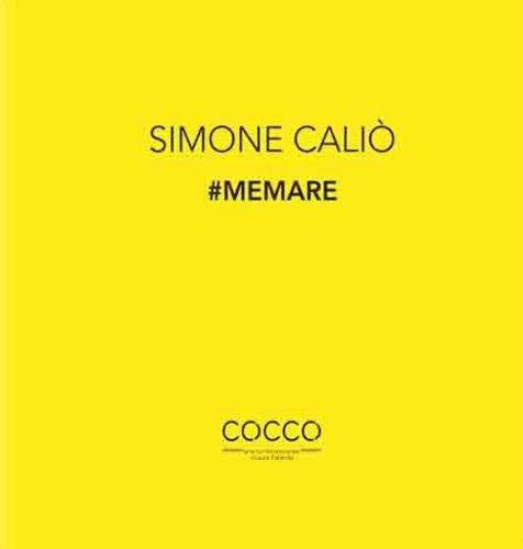 #Memare. La poetica di Simone Cali&ograve;. Ediz. italiana e inglese