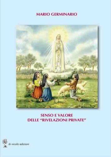 Senso e valore delle &laquo;rivelazioni private&raquo;