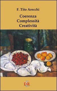 Coerenza. Complessit&agrave;. Creativit&agrave;