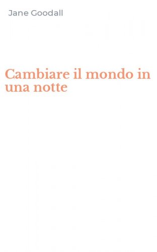 Cambiare il mondo in una notte