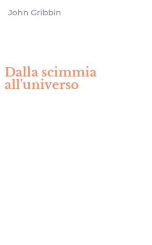 Dalla scimmia all'universo