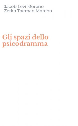 Gli spazi dello psicodramma