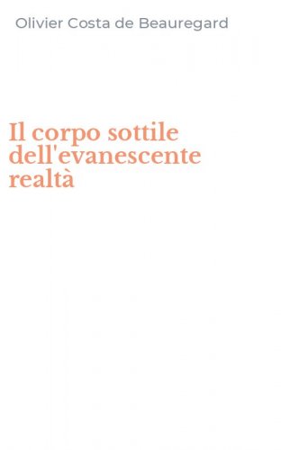 Il corpo sottile dell'evanescente realt&agrave;