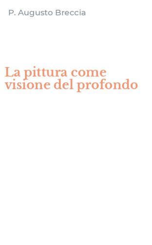 La pittura come visione del profondo