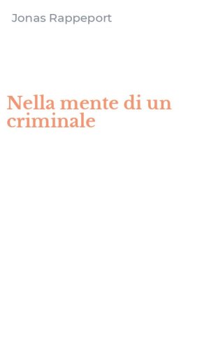Nella mente di un criminale