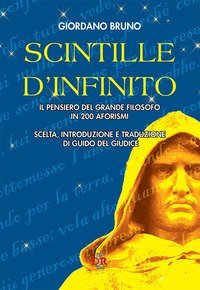 Scintille d'infinito. Il pensiero del grande filosofo in 200 aforismi