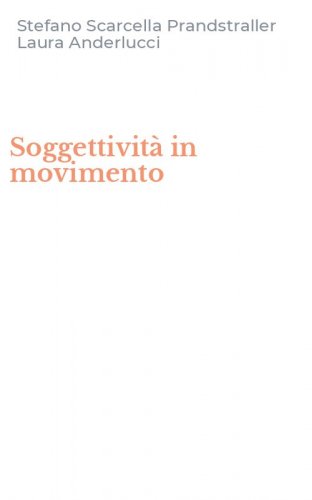 Soggettivit&agrave; in movimento