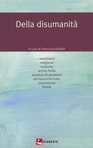 Della disumanit&agrave;