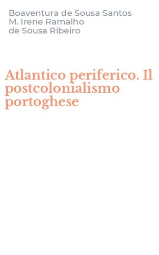 Atlantico periferico. Il postcolonialismo portoghese