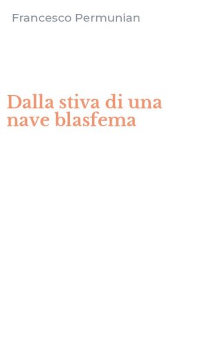 Dalla stiva di una nave blasfema