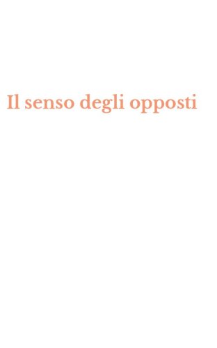 Il senso degli opposti